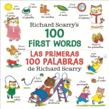 RICHARD SCARRY'S 100 FIRST WORDS;LAS PRIMERAS 100 PALABRAS DE RICHARD SCARRY