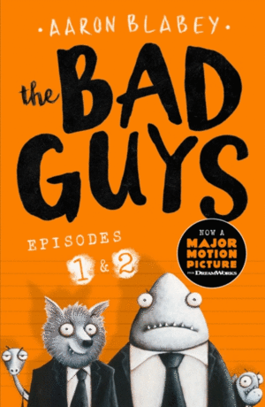 THE BAD GUYS: EPISODES 1 AND 2