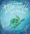 LITTLE TURTLE AND THE SEA