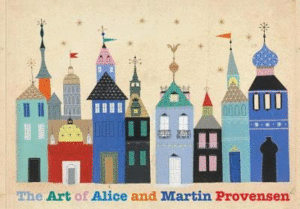 ART OF ALICE AND MARTIN PROVENSEN, THE