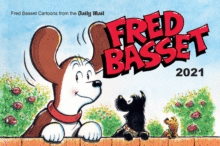 FRED BASSET YEARBOOK 2021 : WITTY COMIC STRIPS FROM BRITAIN'S BEST-LOVED BASSET HOUND