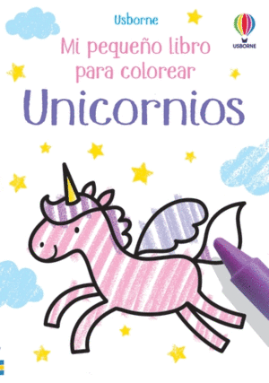 UNICORNIOS MI PEQUEÑO LIBRO PARA COLOREA