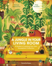 A JUNGLE IN YOUR LIVING ROOM: A GUIDE TO CREATING YOUR OWN HOUSEPLANT COLLECTION