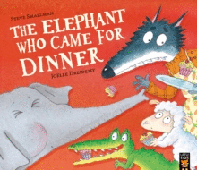 THE ELEPHANT WHO CAME FOR DINNER