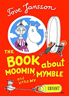 THE BOOK ABOUT MOOMIN, MYMBLE AND LITTLE MY