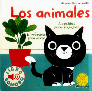 LOS ANIMALES. MI PRIMER LIBRO DE SONIDOS