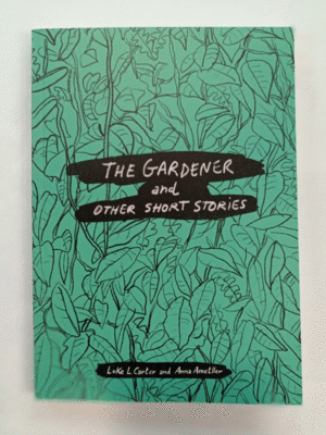 THE GARDENER AND OTHER SHORT STORIES