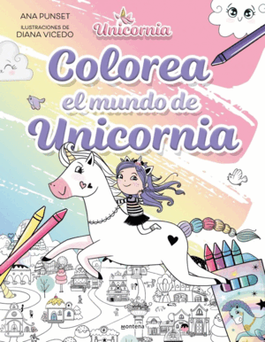 UNICORNIA - COLOREA EL MUNDO DE UNICORNIA