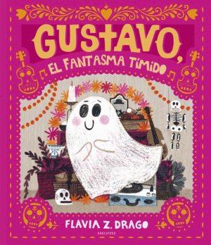 GUSTAVO, EL FANTASMA TIMIDO.(ALBUMES ILUSTRADOS)