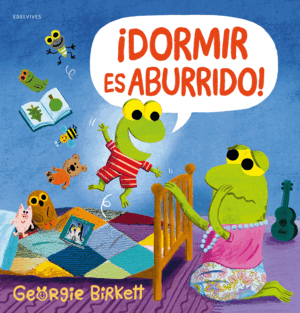 ¡DORMIR ES ABURRIDO!