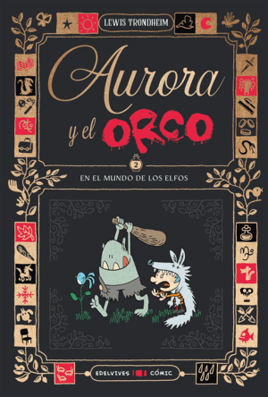 AURORA Y EL ORCO 2 : EN EL MUNDO DE LOS ELFOS