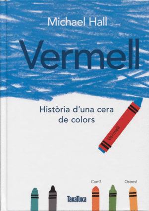 VERMELL. HISTÒRIA D'UNA CERA DE COLORS