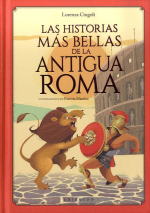 LAS HISTORIAS MÁS BELLAS DE LA ANTIGUA ROMA