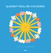 QUADERN BLAU DE MANDALES (CATALAN)