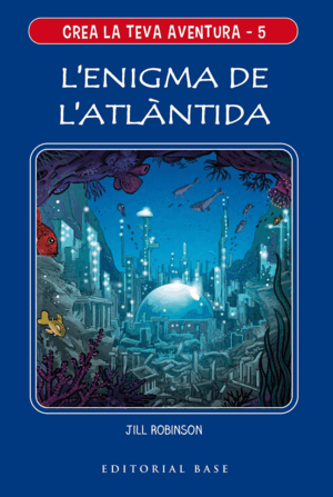 CREA LA TEVA AVENTURA 5. L'ENIGMA DE L'ATLÀNTIDA