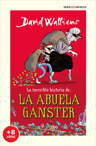 LA INCREÍBLE HISTORIA DE... - LA ABUELA GÁNSTER (EDICIÓN ESCOLAR)