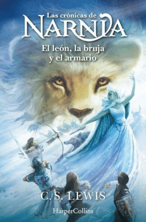 LAS CRÓNICAS DE NARNIA: EL LEÓN, LA BRUJA Y EL ARMARIO (LIBRO 2)