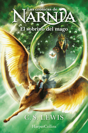 LAS CRÓNICAS DE NARNIA: EL SOBRINO DEL MAGO (LIBRO 1)