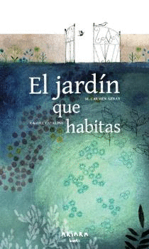 JARDÍN QUE HABITAS, EL