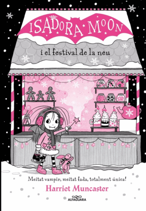 GRANS HISTÒRIES DE LA ISADORA MOON 6 - LA ISADORA MOON I EL FESTIVAL DE LA NEU