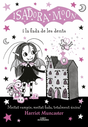 LA ISADORA MOON 10 - LA ISADORA MOON I LA FADA DE LES DENTS