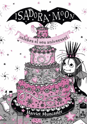 LA ISADORA MOON 3 - LA ISADORA MOON CELEBRA EL SEU ANIVERSARI (EDICIÓ ESPECIAL)