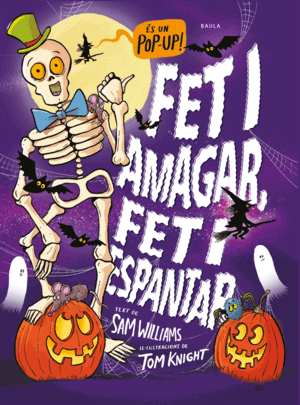 FET I AMAGAR, FET I ESPANTAR