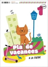 PLA DE VACANCES A LA CIUTAT 1R PRIMÀRIA