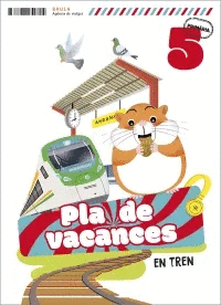 PLA DE VACANCES EN TREN 5È PRIMÀRIA