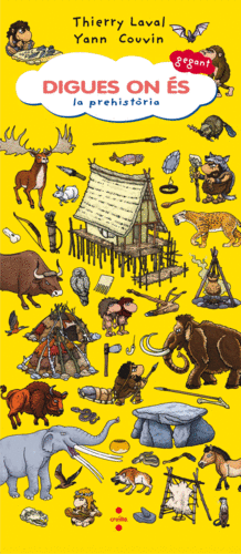 DIGUES ON ÉS GEGANT - LA PREHISTÒRIA