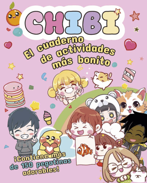 CHIBI - EL CUADERNO DE ACTIVIDADES MÁS BONITO