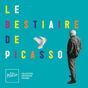 LE BESTIAIRE DE PICASSO