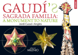 GAUDÍ'S SAGRADA FAMILIA: A MONUMENT TO NATURE