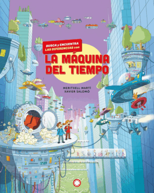 BUSCA Y ENCUENTRA LAS DIFERENCIAS CON LA MÁQUINA DEL TIEMPO