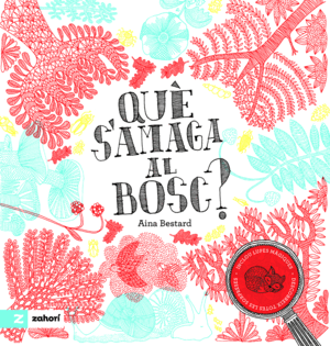 QUÈ S'AMAGA AL BOSC?