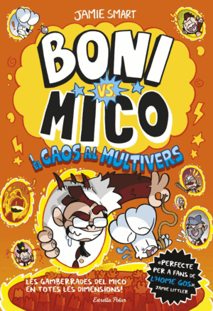 BONI VS. MICO 7. BONI VS. MICO I EL CAOS AL MULTIVERS