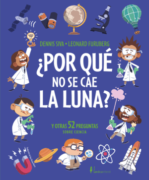 ¿POR QUE NO SE CAE LA LUNA?