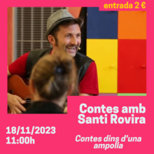 18/11/2023. 'CONTES A DINS D'UNA AMPOLLA', AMB SANTI ROVIRA