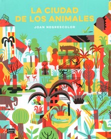 CIUDAD DE LOS ANIMALES, LA